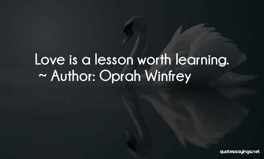 Learning My Lesson Quotes By Oprah Winfrey