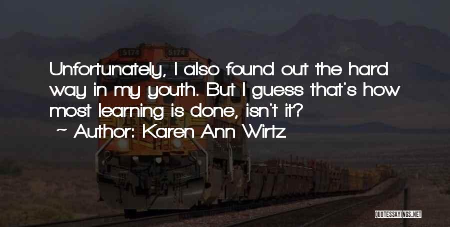 Learning My Mistakes Quotes By Karen Ann Wirtz