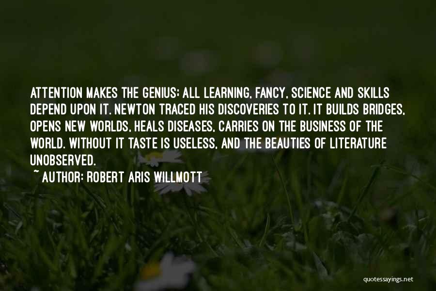 Learning New Skills Quotes By Robert Aris Willmott
