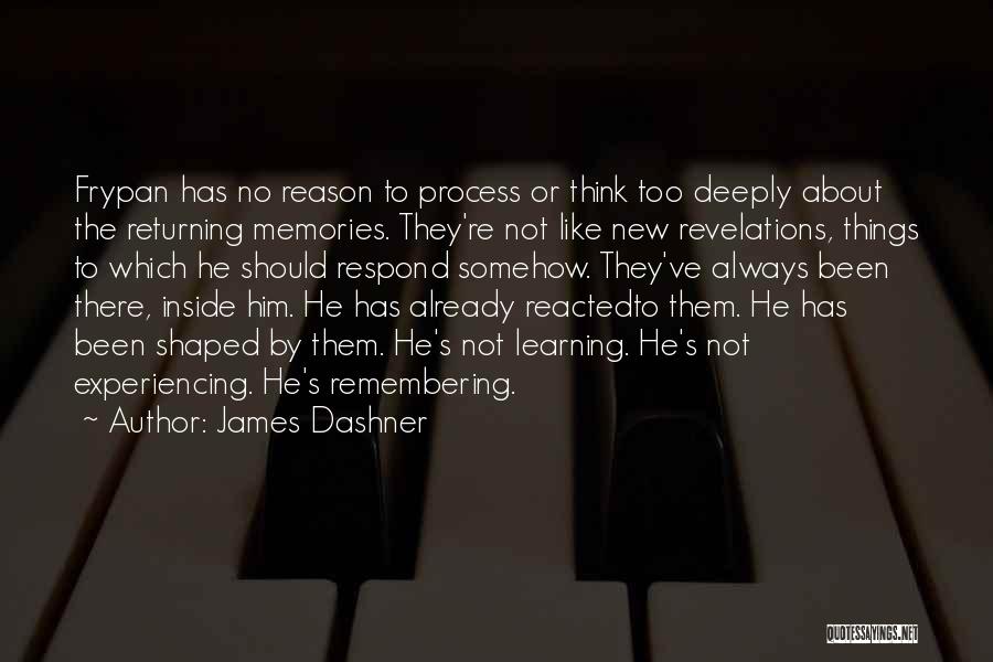 Learning New Things About Yourself Quotes By James Dashner