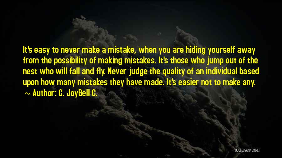 Learning Not To Judge Quotes By C. JoyBell C.