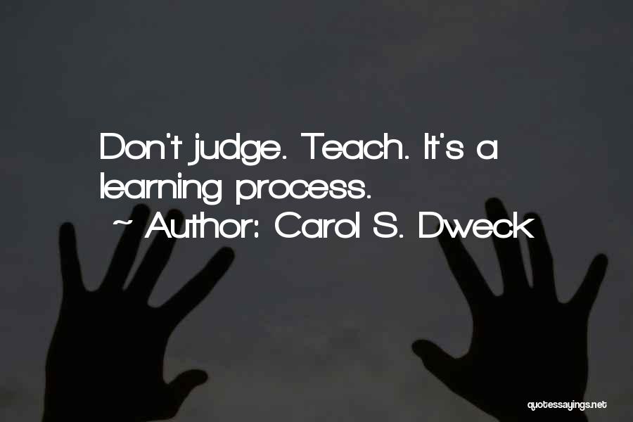 Learning Not To Judge Quotes By Carol S. Dweck