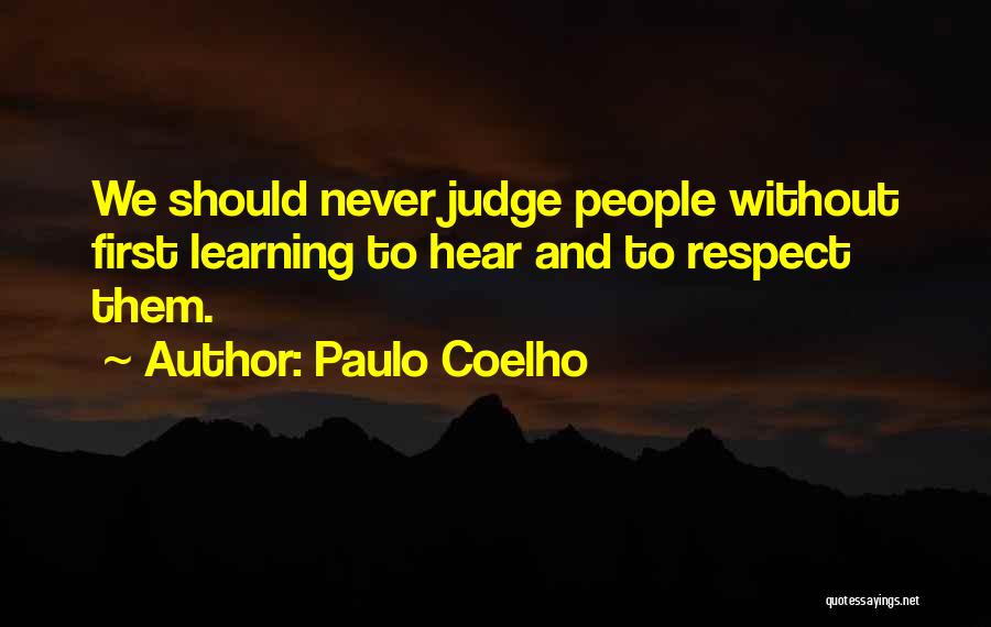 Learning Not To Judge Quotes By Paulo Coelho