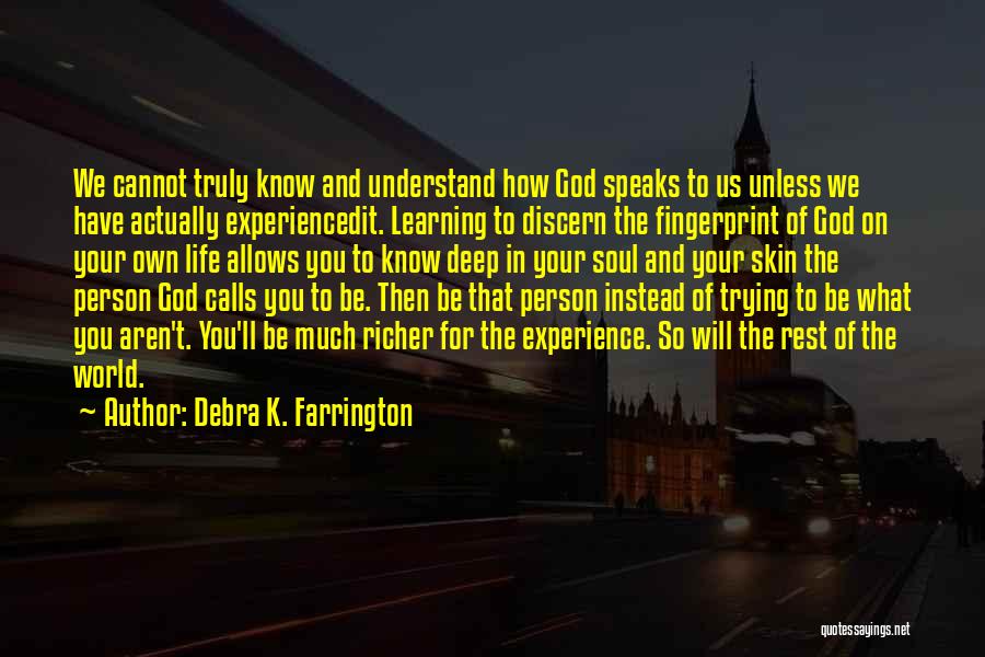 Learning On Your Own Quotes By Debra K. Farrington