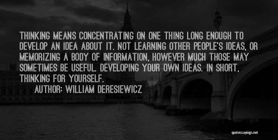 Learning On Your Own Quotes By William Deresiewicz