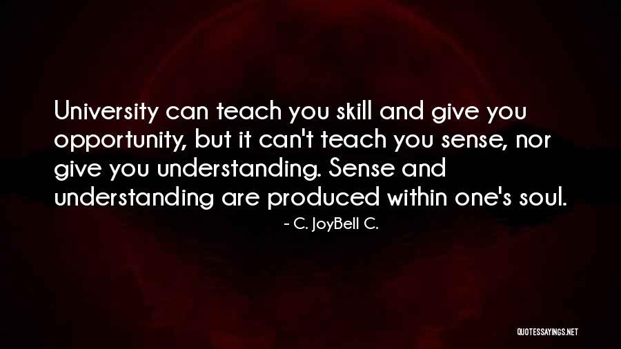 Learning Opportunity Quotes By C. JoyBell C. Learning Opportunity Quotes By C. JoyBell C.