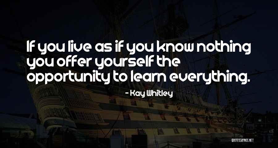 Learning Opportunity Quotes By Kay Whitley Learning Opportunity Quotes By Kay Whitley