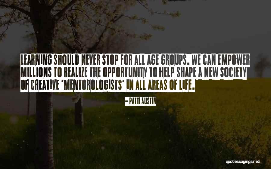 Learning Opportunity Quotes By Patti Austin Learning Opportunity Quotes By Patti Austin