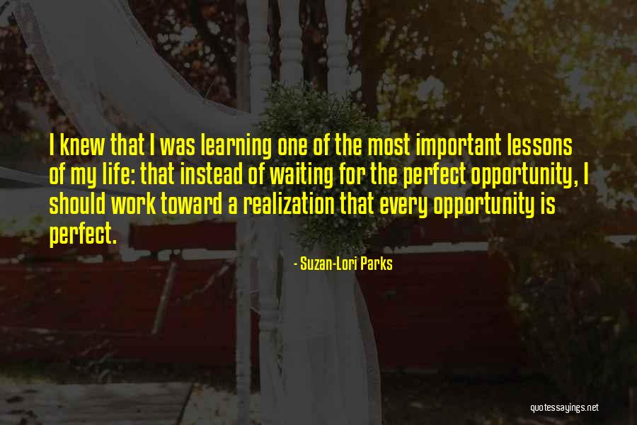 Learning Opportunity Quotes By Suzan-Lori Parks Learning Opportunity Quotes By Suzan-Lori Parks