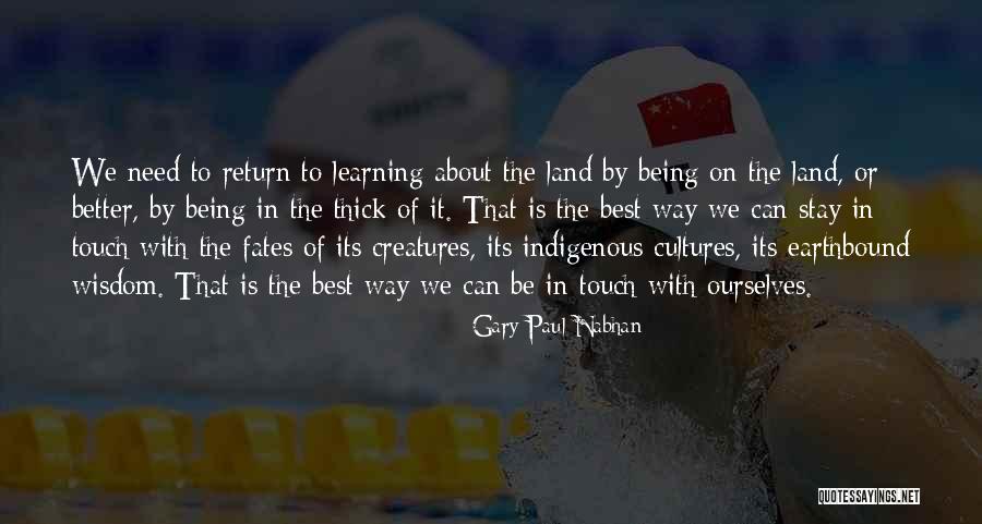 Learning Other Cultures Quotes By Gary Paul Nabhan