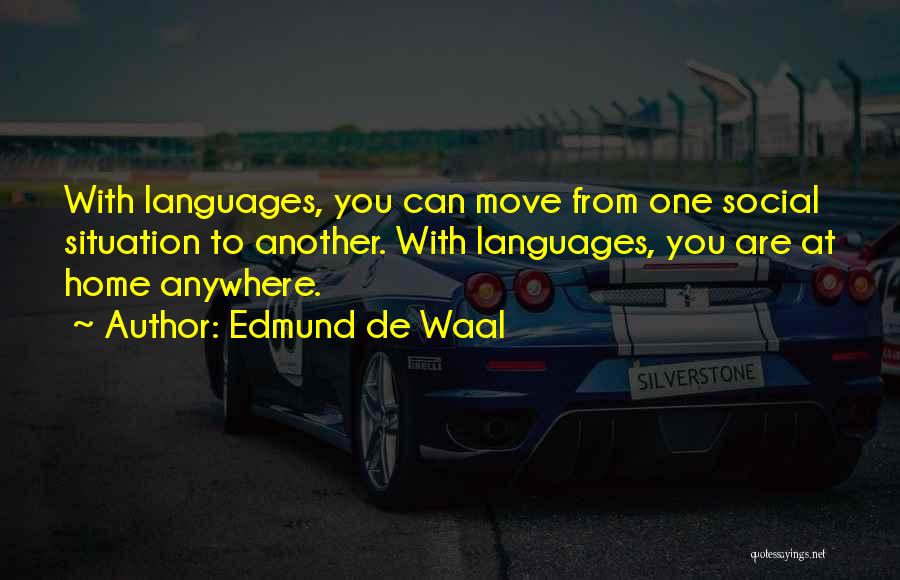 Learning Other Languages Quotes By Edmund De Waal