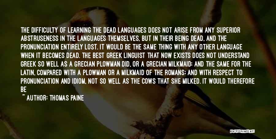 Learning Other Languages Quotes By Thomas Paine