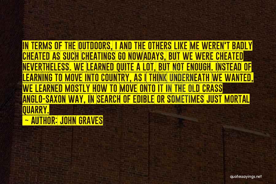 Learning Outdoors Quotes By John Graves