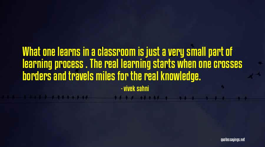 Learning Outside Classroom Quotes By Vivek Sahni Learning Outside Classroom Quotes By Vivek Sahni