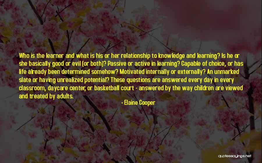 Learning Outside The Classroom Quotes By Elaine Cooper