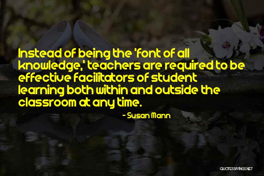 Learning Outside The Classroom Quotes By Susan Mann