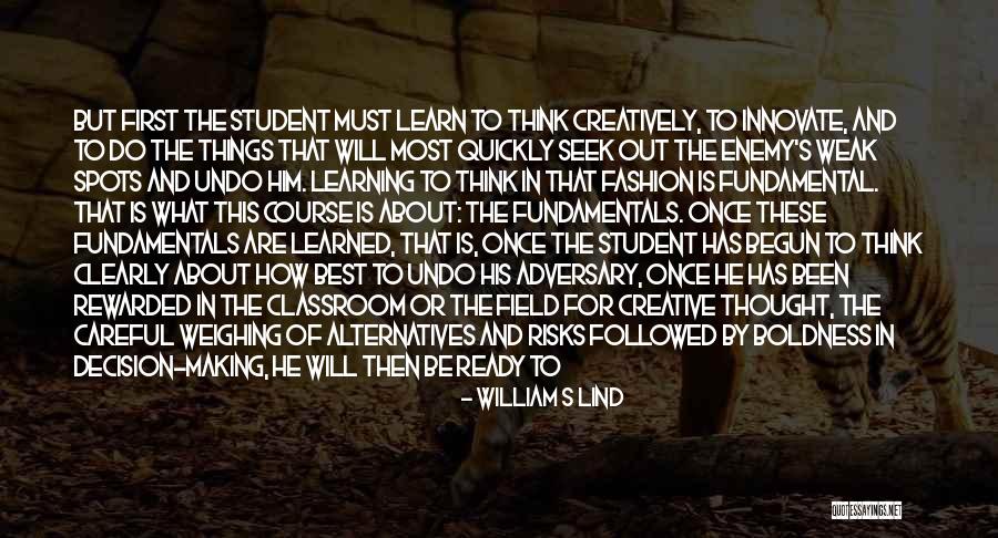 Learning Outside The Classroom Quotes By William S Lind