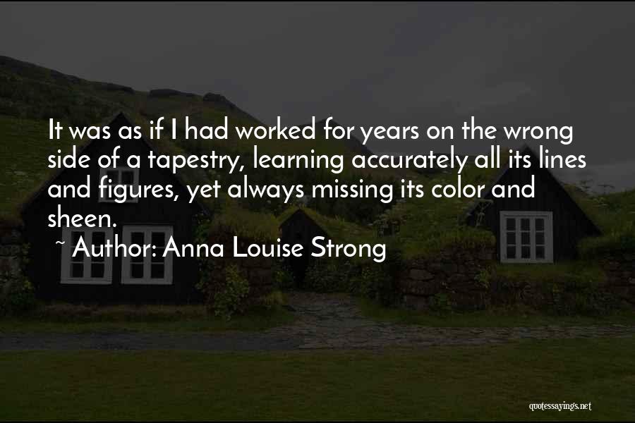 Learning Outside The Lines Quotes By Anna Louise Strong