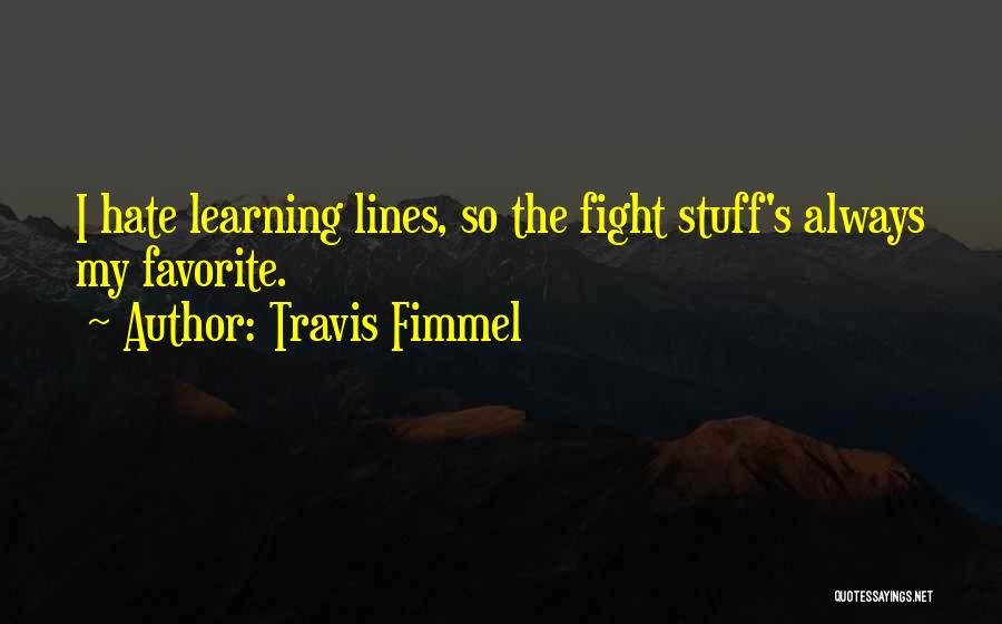 Learning Outside The Lines Quotes By Travis Fimmel