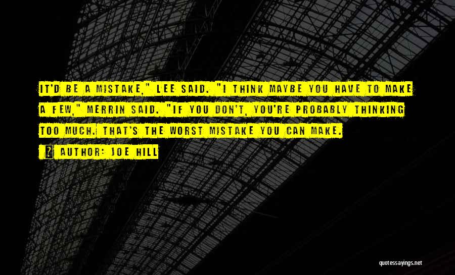 Learning Past Mistakes Quotes By Joe Hill Learning Past Mistakes Quotes By Joe Hill