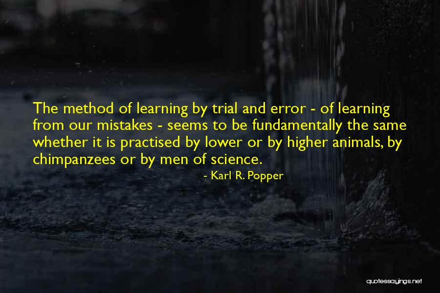 Learning Past Mistakes Quotes By Karl R. Popper