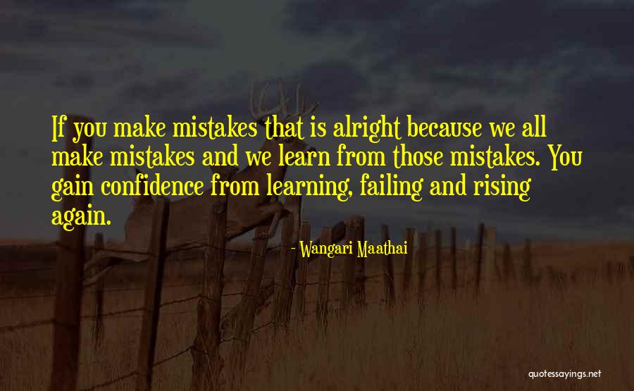 Learning Past Mistakes Quotes By Wangari Maathai