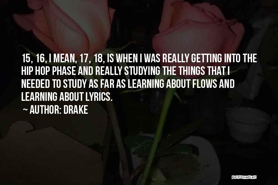 Learning Phase Quotes By Drake