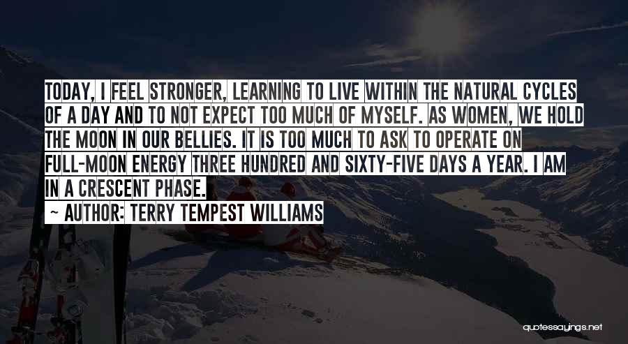 Learning Phase Quotes By Terry Tempest Williams