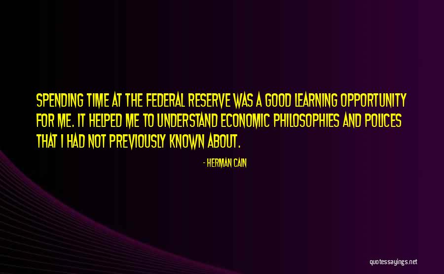 Learning Philosophies Quotes By Herman Cain Learning Philosophies Quotes By Herman Cain