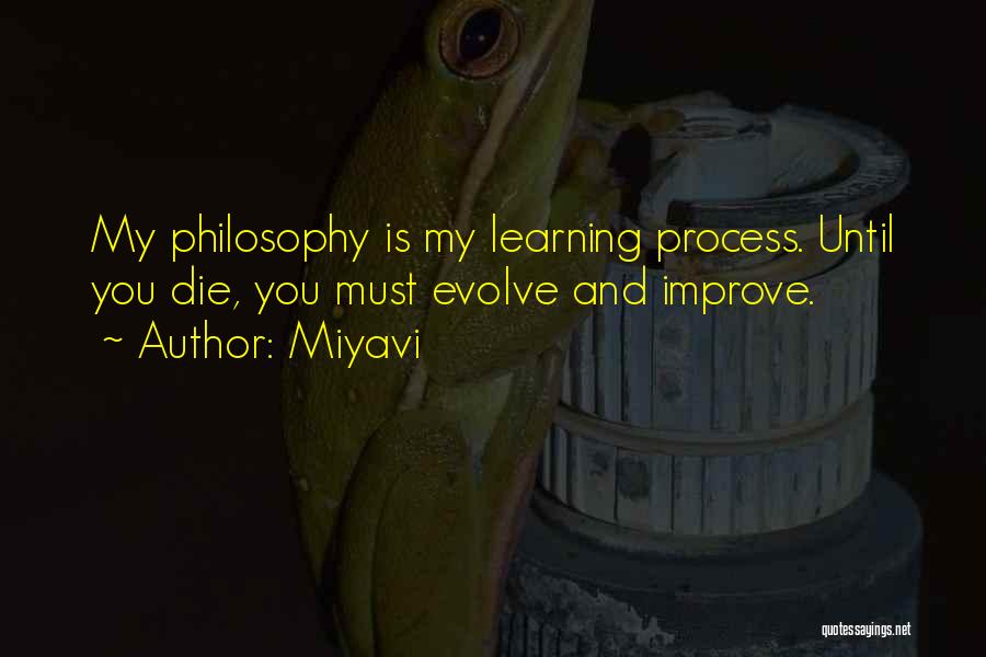 Learning Philosophy Quotes By Miyavi