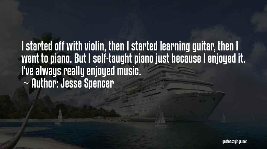 Learning Piano Quotes By Jesse Spencer