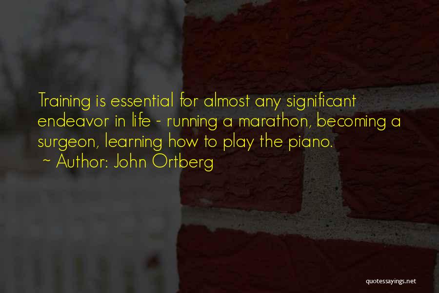 Learning Piano Quotes By John Ortberg