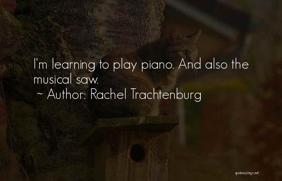 Learning Piano Quotes By Rachel Trachtenburg