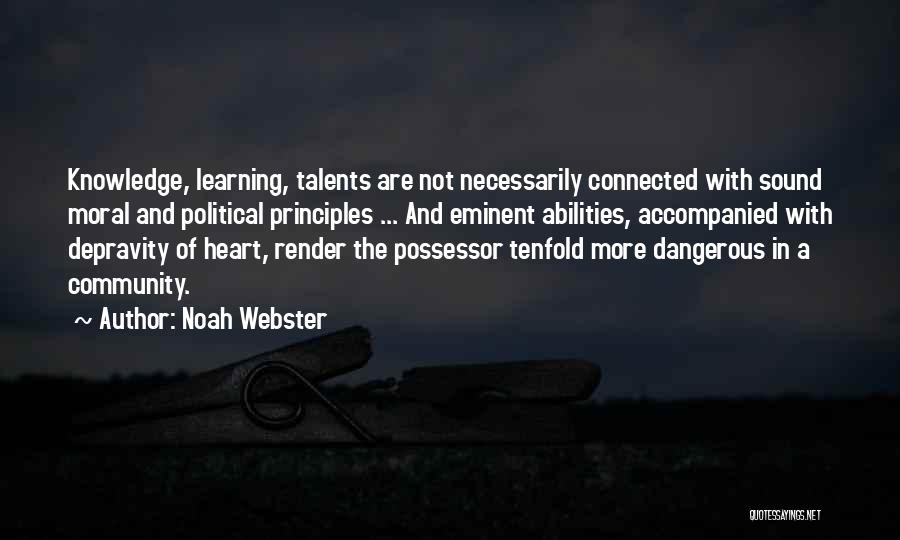 Learning Principles Quotes By Noah Webster