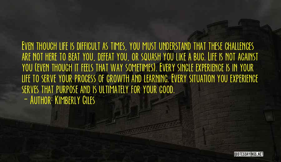 Learning Process Life Quotes By Kimberly Giles