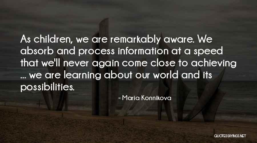 Learning Process Quotes By Maria Konnikova Learning Process Quotes By Maria Konnikova
