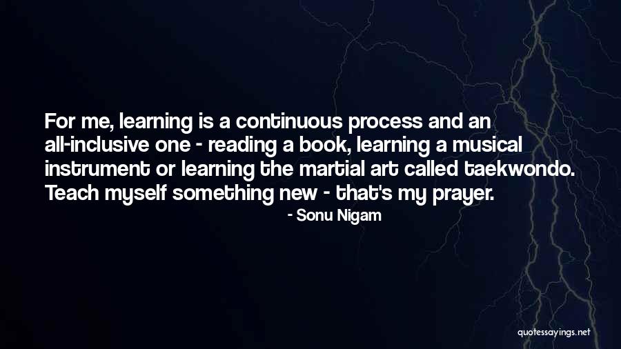 Learning Process Quotes By Sonu Nigam Learning Process Quotes By Sonu Nigam