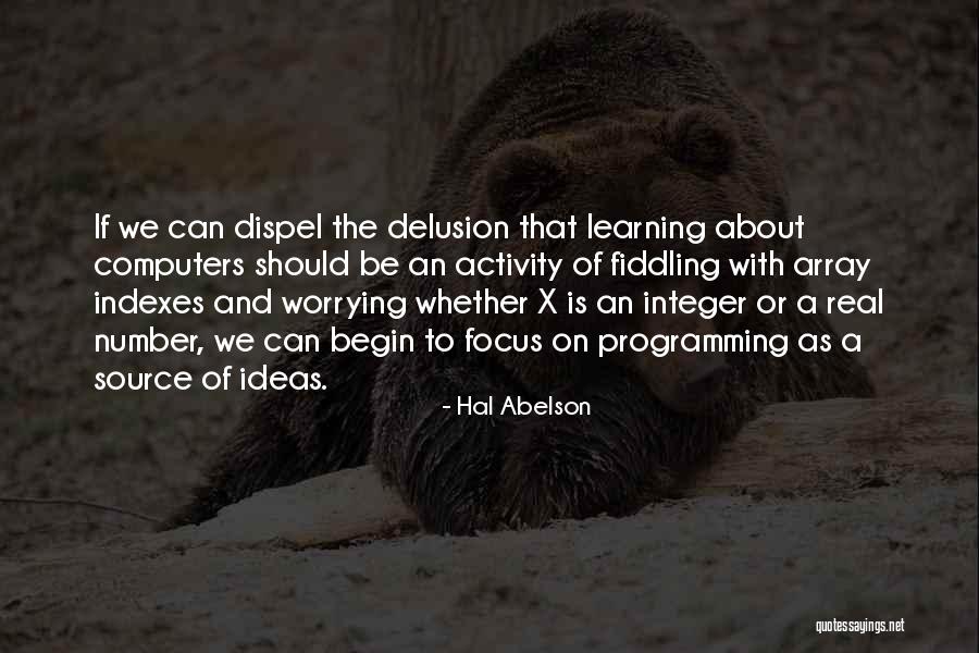 Learning Programming Quotes By Hal Abelson Learning Programming Quotes By Hal Abelson