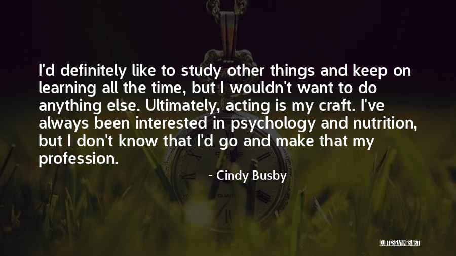 Learning Psychology Quotes By Cindy Busby Learning Psychology Quotes By Cindy Busby