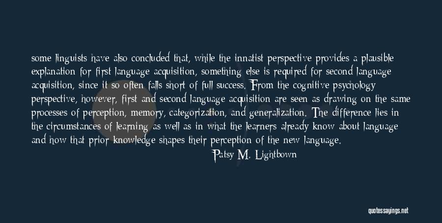 Learning Psychology Quotes By Patsy M. Lightbown Learning Psychology Quotes By Patsy M. Lightbown