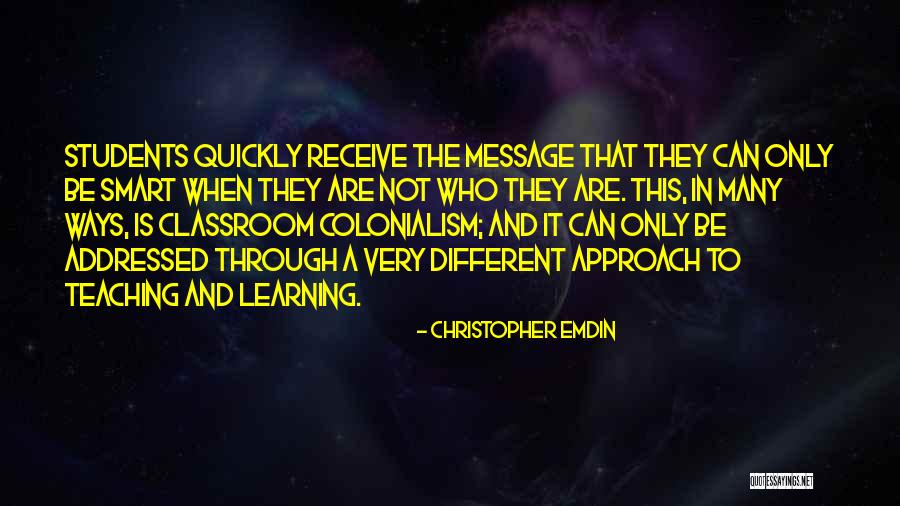 Learning Quickly Quotes By Christopher Emdin Learning Quickly Quotes By Christopher Emdin