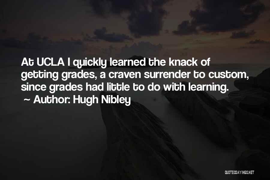 Learning Quickly Quotes By Hugh Nibley