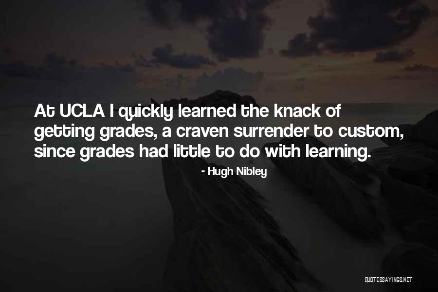 Learning Quickly Quotes By Hugh Nibley