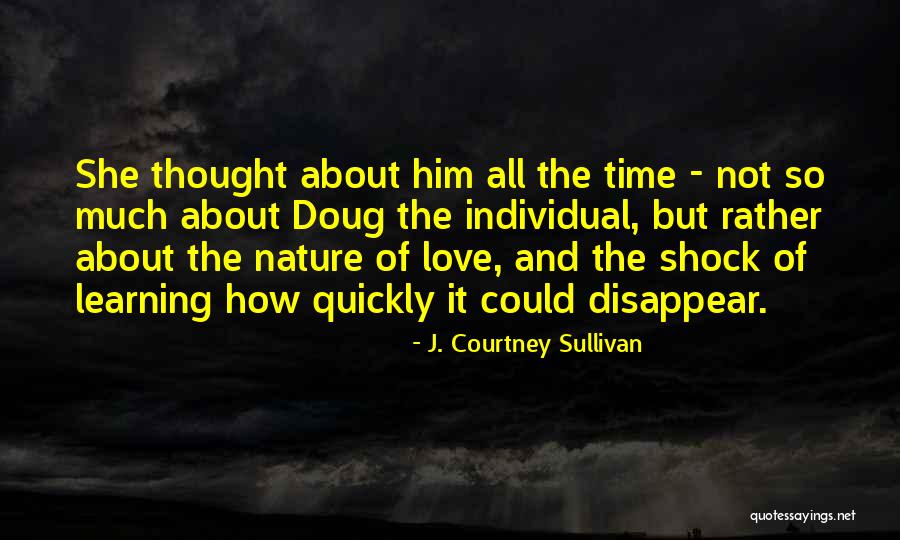 Learning Quickly Quotes By J. Courtney Sullivan Learning Quickly Quotes By J. Courtney Sullivan
