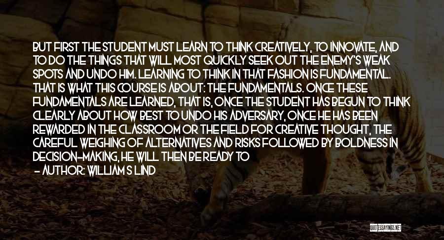Learning Quickly Quotes By William S Lind