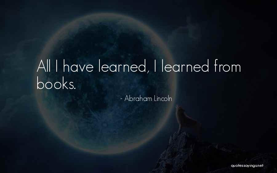 Learning Reading Quotes By Abraham Lincoln Learning Reading Quotes By Abraham Lincoln