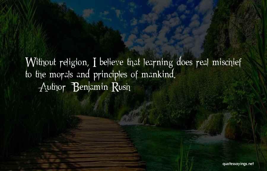 Learning Religion Quotes By Benjamin Rush