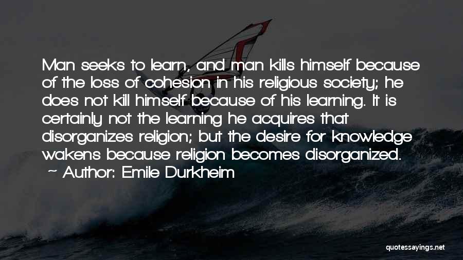 Learning Religion Quotes By Emile Durkheim