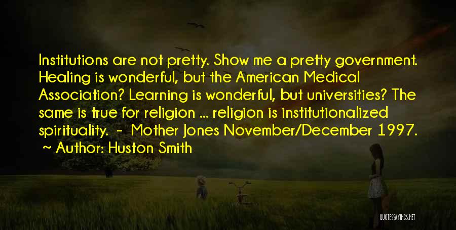 Learning Religion Quotes By Huston Smith