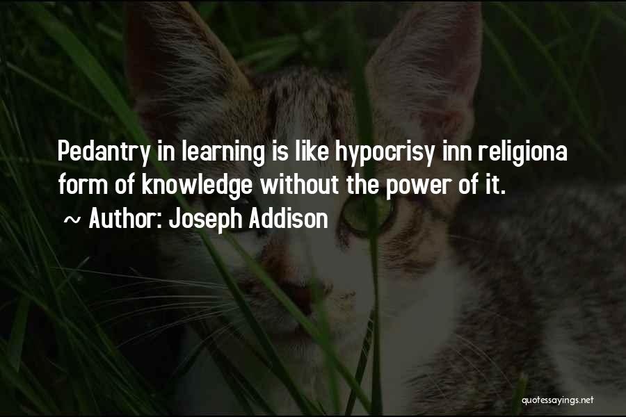 Learning Religion Quotes By Joseph Addison